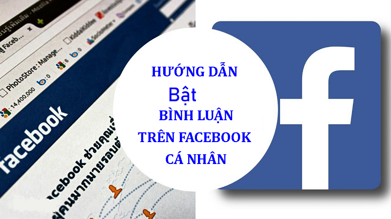 Hướng Dẫn Bật Bình Luận Trên Facebook Nhanh Nhất